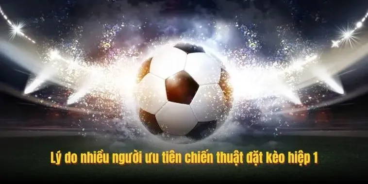 Bí Quyết Cách Chơi Kèo Tài Xỉu Hiệp 1 Hiệu Quả Nhất