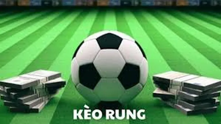 Cách Chơi Kèo Rung Trong Bóng Đá Hiệu Quả Và Chính Xác