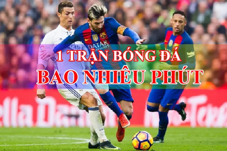 Thời Gian Trận Đấu Bóng Đá Và Quy Định Bù Giờ Chi Tiết